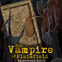 The Vampire of Plainfield by Kristopher Rufty